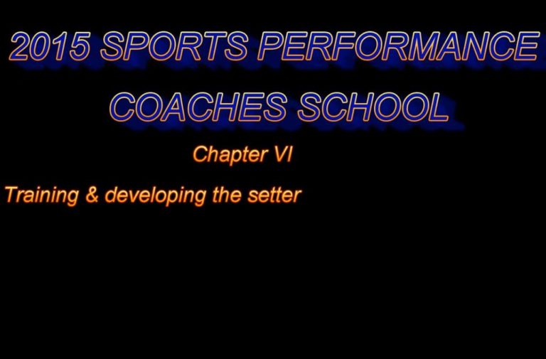 2015 Coaches School - Part 3 - Training & Developing the Setter
