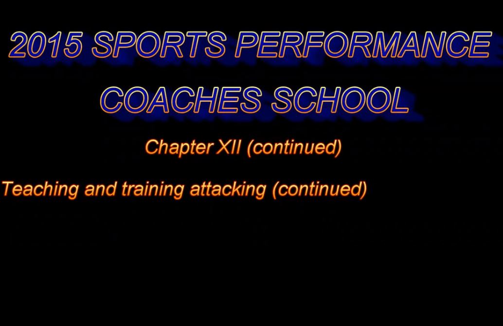 2015 Coaches School - Part 8 - Teaching & Training Attacking (Ctd.)