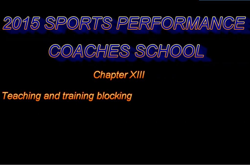 2015 Coaches School - Part 9 - Teaching & Training Blocking